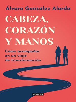 cover image of Cabeza, corazón y manos